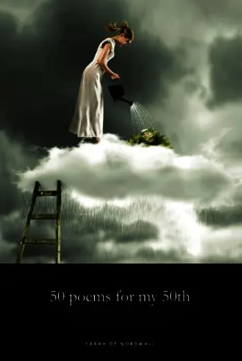50 poems for my 50th: A Beginner's Guide to Opening the World with Words