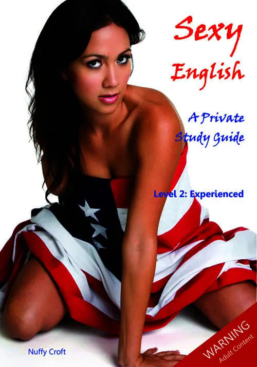 Sexy English A Private Study Guide: Level 2: Experienced