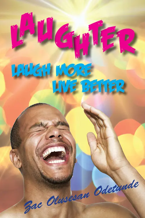 Laughter: Laugh More Live Better