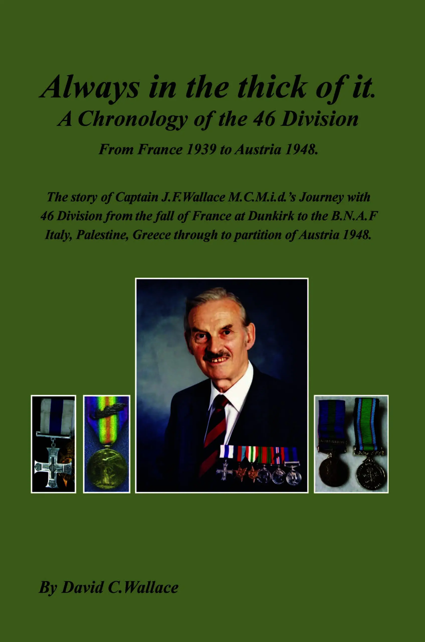 Always in the Thick of it: A Chronology of the 46 Division
