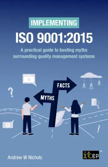 Implementing ISO 9001:2015 – A practical guide to busting myths surrounding quality management systems