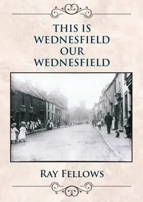 This Wednesfield, Our Wednesfield