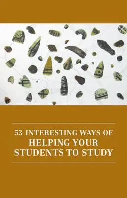 53 interesting ways of helping your students to study