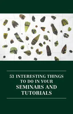 53 interesting things to do in your seminars and tutorials
