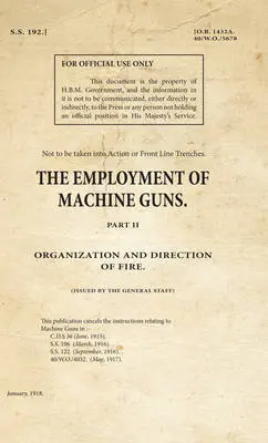 SS192_The Employment of Machine Guns Part 2 - Organization & Direction of Fire