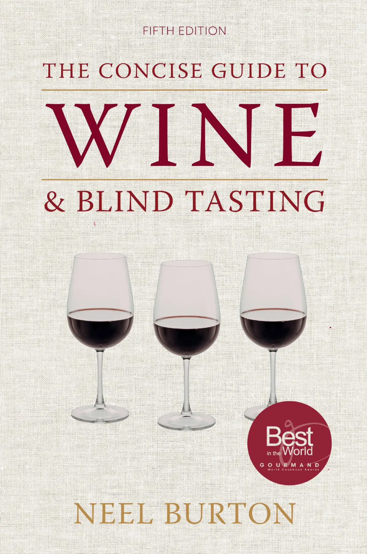 The Concise Guide to Wine and Blind Tasting