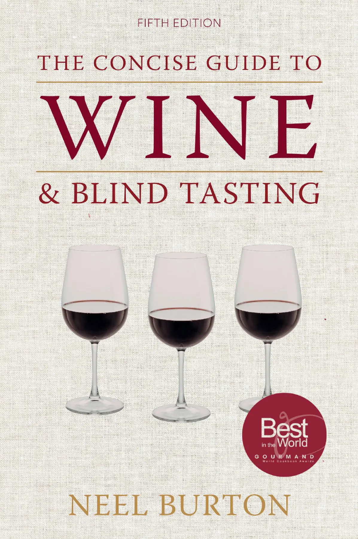 The Concise Guide to Wine and Blind Tasting