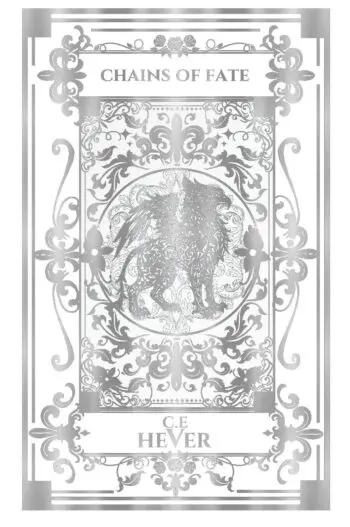 Special Thronus Series Edition. Chains of Fate by C.E.HEVER. Book 2. The Legacy of Landonius Series