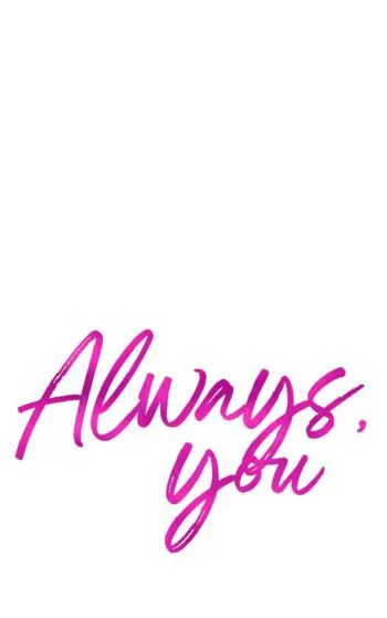 Always, You