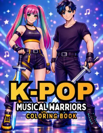 K-POP Musical Warriors Coloring Book: Musical Idol Warriors: Guys and Girls Battle in K-Pop Costumes, Using Music, Dance, and Song to Fight with Glamour!