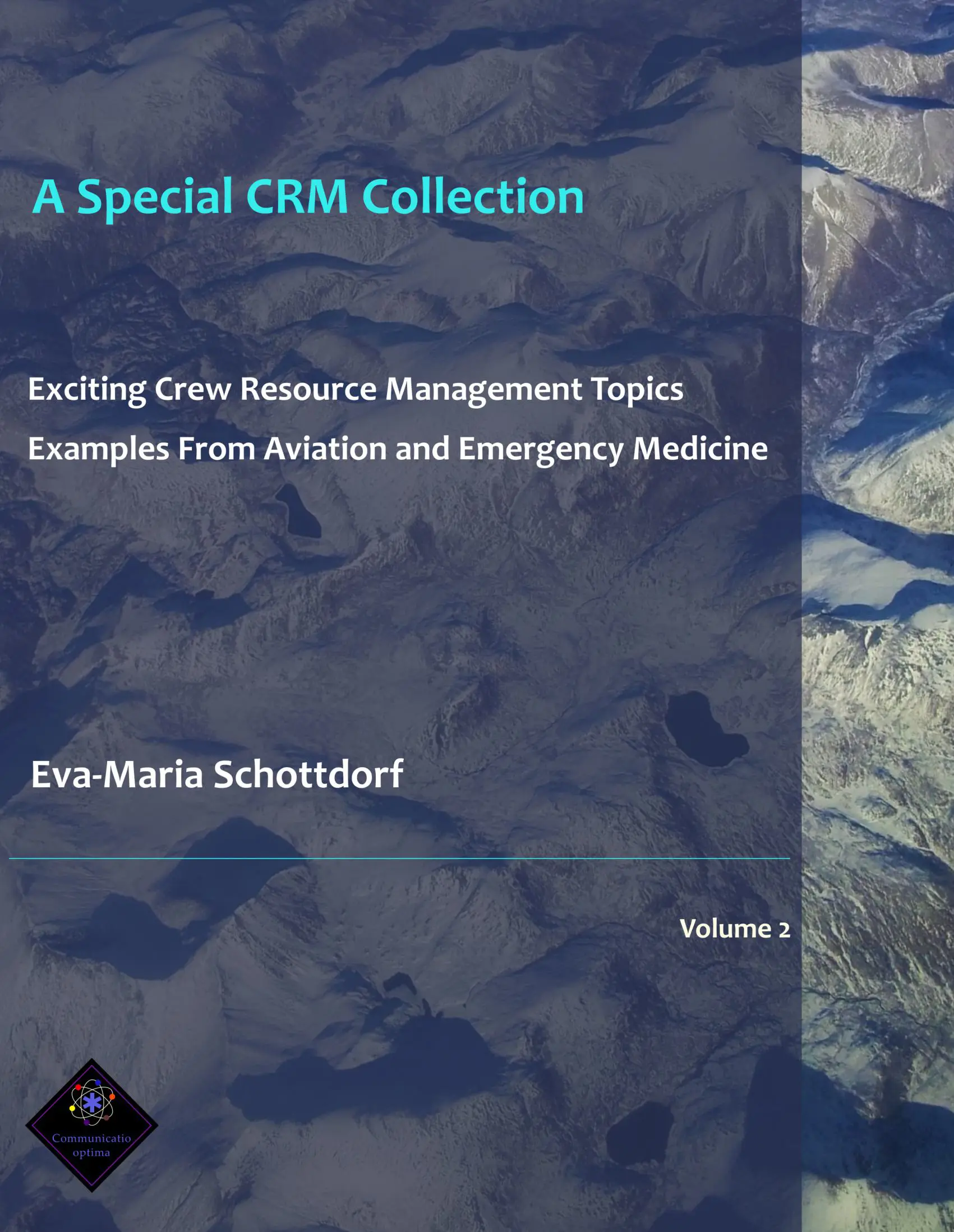 A Special CRM Collection Exciting Crew Resource Management Topics Examples From Aviation and Emergency Medicine