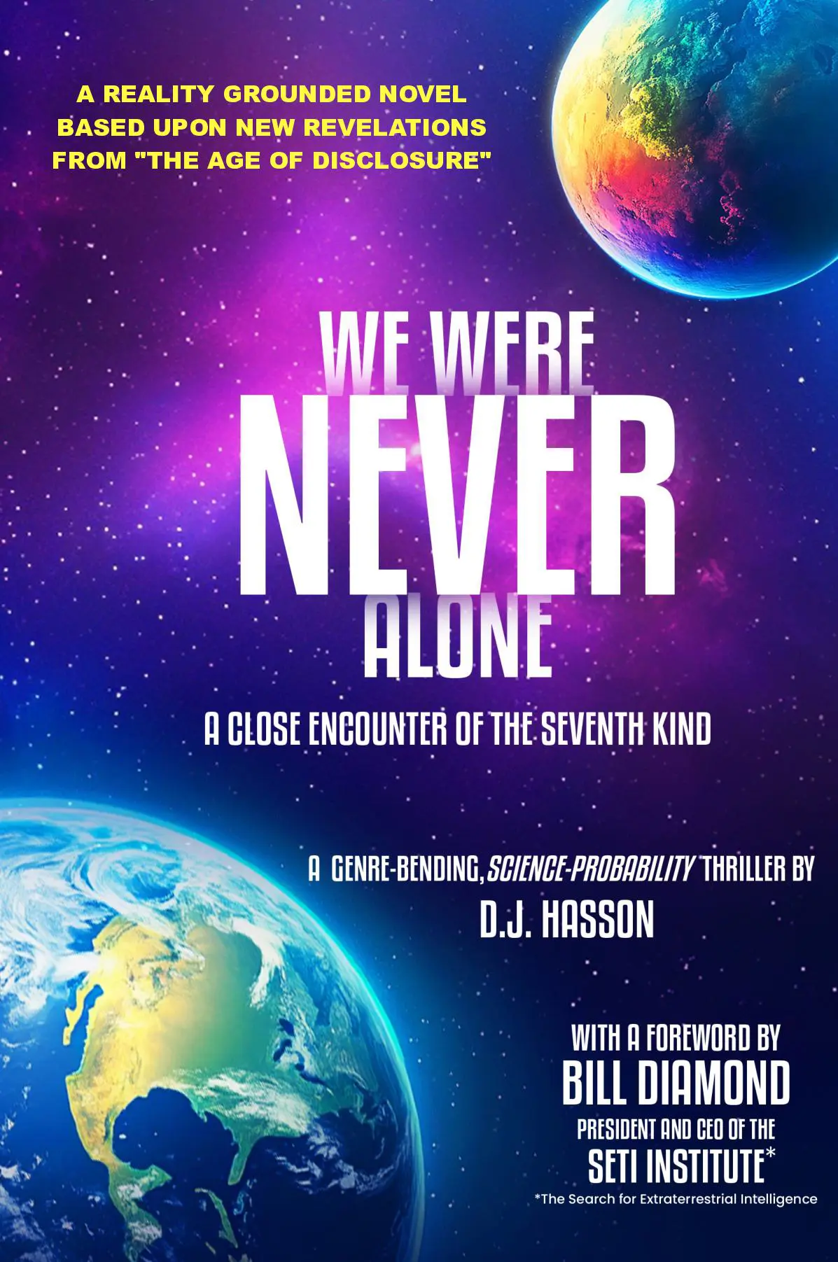 We Were NEVER Alone - A Science-Probability, Alien Contact Adventure Thriller