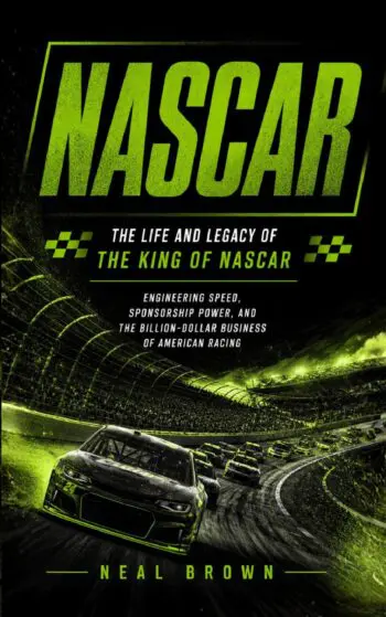 NASCAR: The Life and Legacy of the King of NASCAR (Engineering Speed, Sponsorship Power, and the Billion-dollar Business of American Racing)
