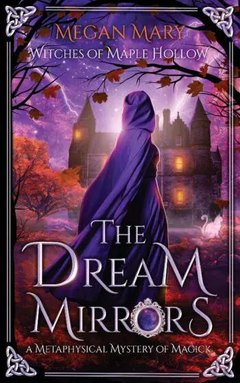 The Dream Mirrors: A Metaphysical Mystery of Magick