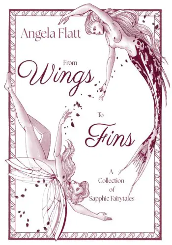 From Wings to Fins: A Collection of Sapphic Fairytales