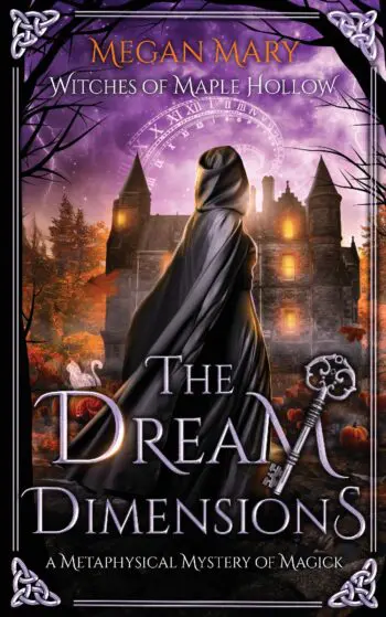 The Dream Dimensions: A Metaphysical Mystery of Magick