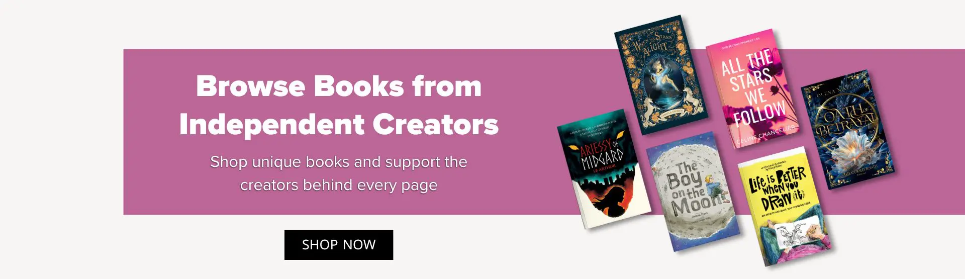 A promotional banner with a pink background showcasing several indie book covers alongside the text "Browse Books from Independent Creators – Shop unique books and support the creators behind every page" and a Shop Now button.