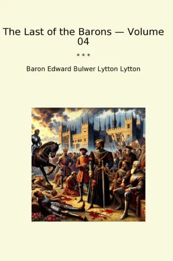 The Last of the Barons — Volume 04