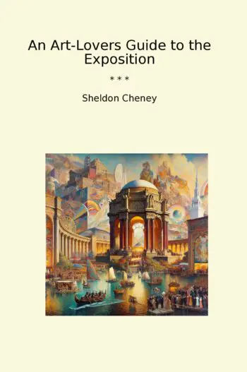 An Art-Lovers Guide to the Exposition