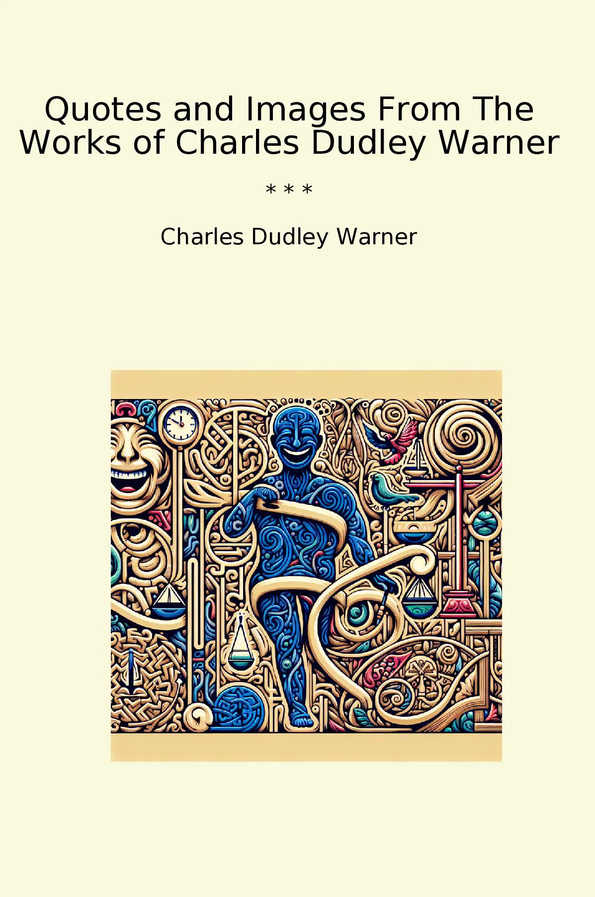 Quotes and Images From The Works of Charles Dudley Warner