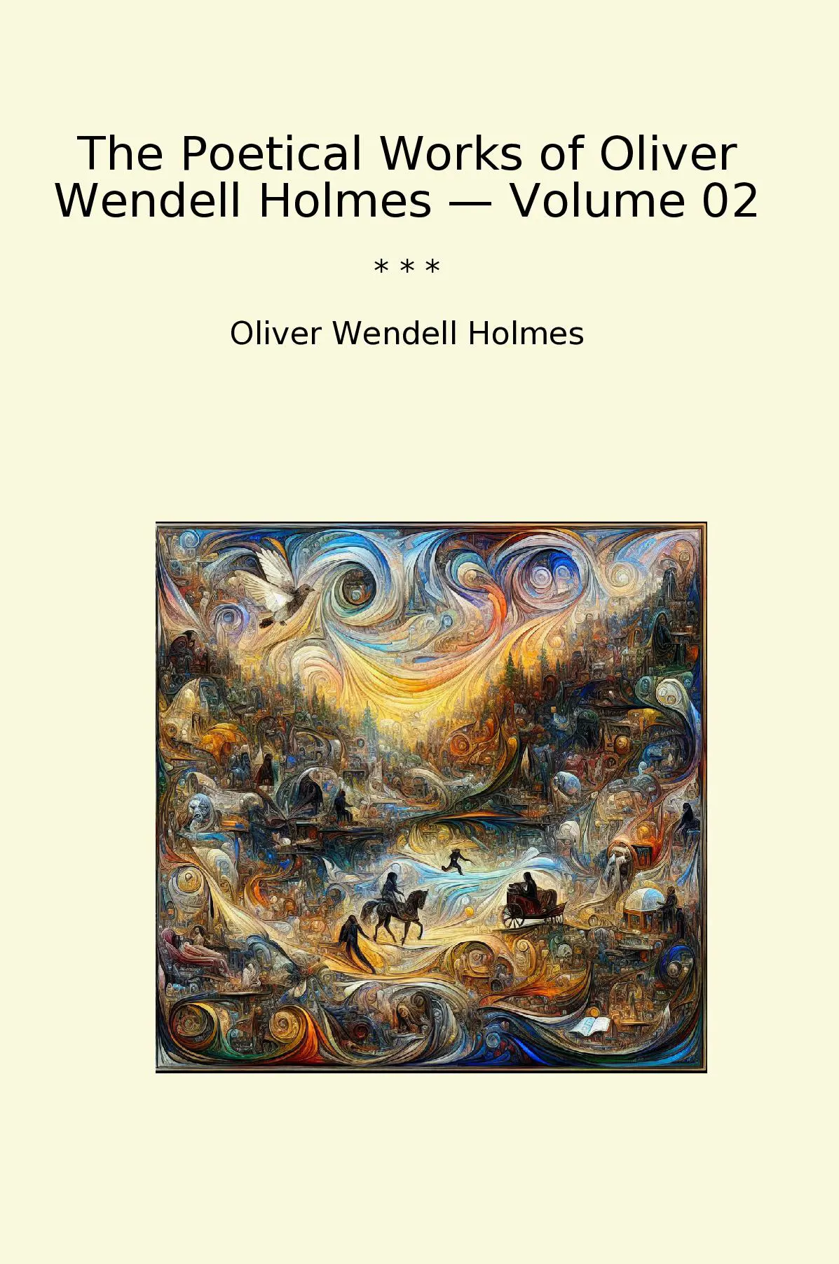 The Poetical Works of Oliver Wendell Holmes — Volume 02