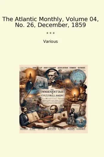 The Atlantic Monthly, Volume 04, No. 26, December, 1859