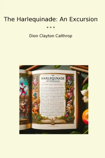 The Harlequinade: An Excursion