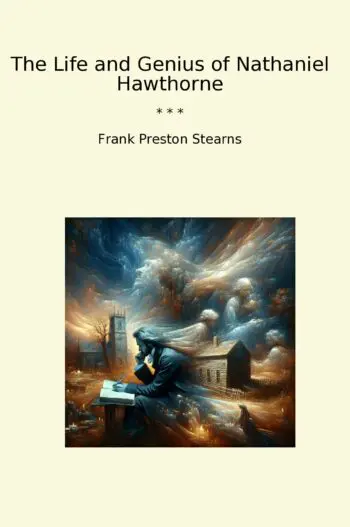 The Life and Genius of Nathaniel Hawthorne