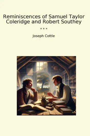 Reminiscences of Samuel Taylor Coleridge and Robert Southey