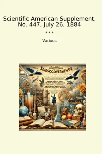 Scientific American Supplement, No. 447, July 26, 1884