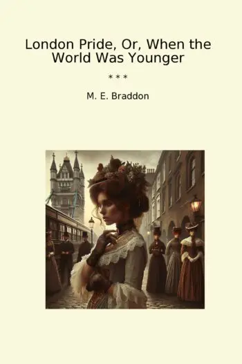 London Pride, Or, When the World Was Younger