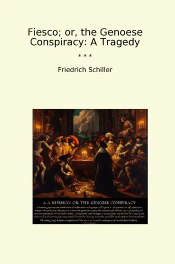 Fiesco; or, the Genoese Conspiracy: A Tragedy