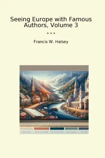 Seeing Europe with Famous Authors, Volume 3