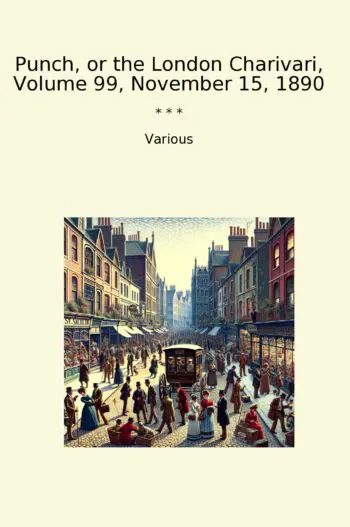 Punch, or the London Charivari, Volume 99, November 15, 1890