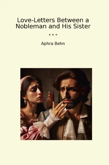 Love-Letters Between a Nobleman and His Sister