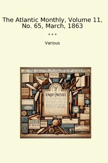 The Atlantic Monthly, Volume 11, No. 65, March, 1863