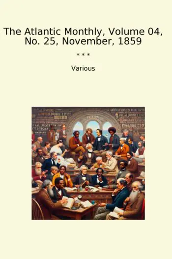 The Atlantic Monthly, Volume 04, No. 25, November, 1859