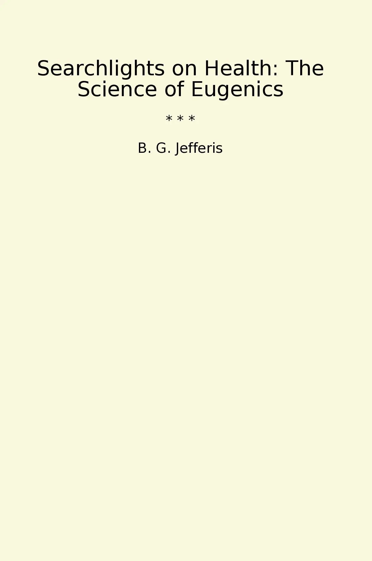 Searchlights on Health: The Science of Eugenics