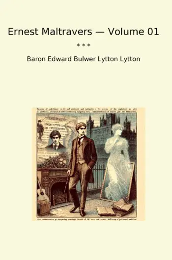 Ernest Maltravers — Volume 01