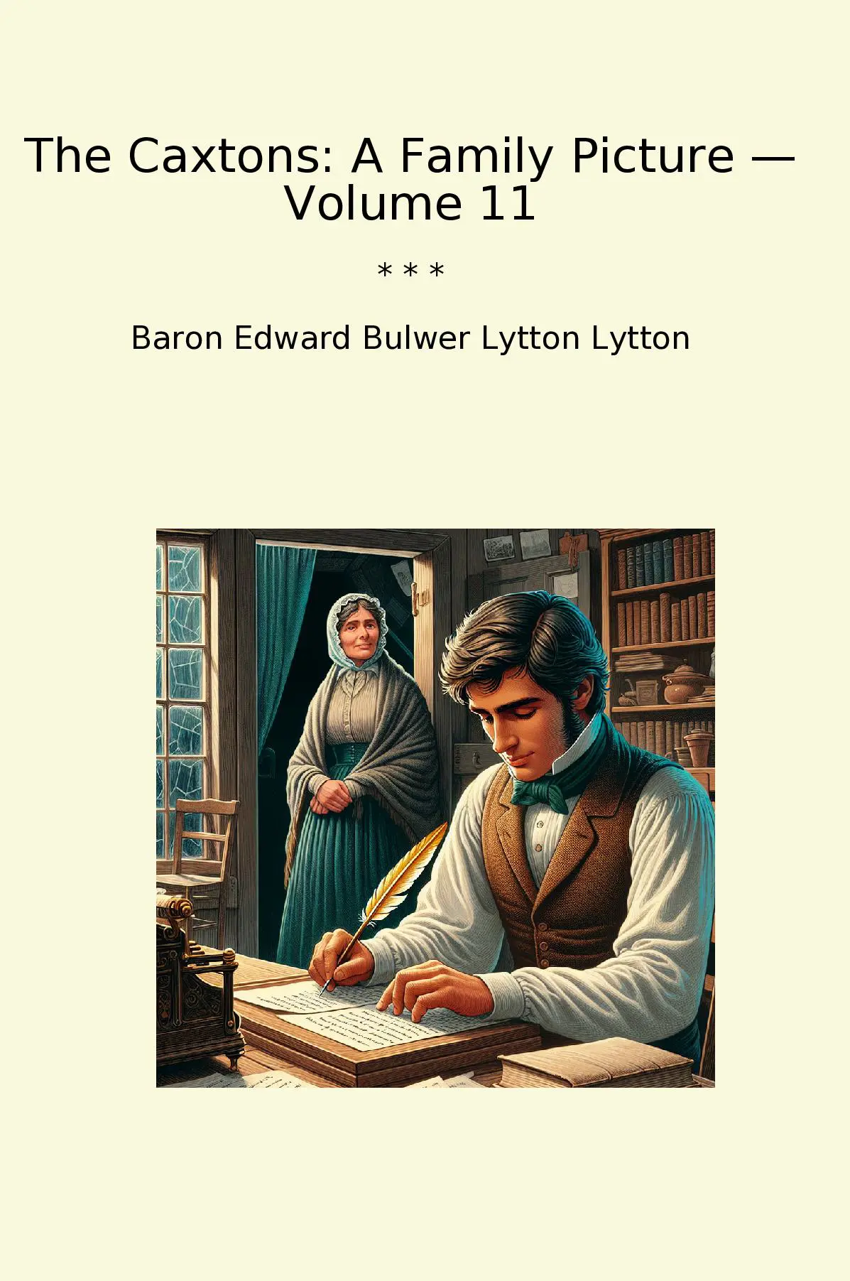 The Caxtons: A Family Picture — Volume 11