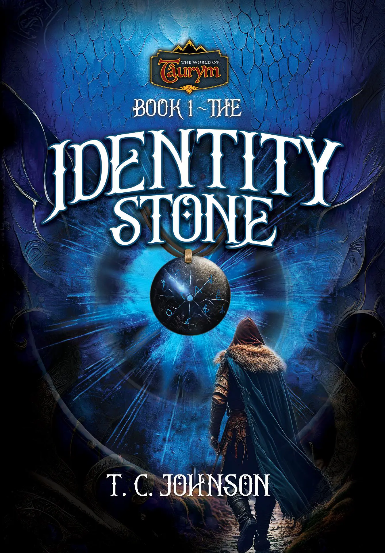 Tâurym Trilogy: Book 1 The Identity Stone