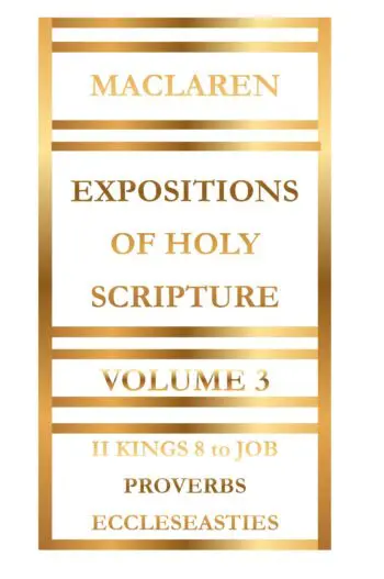 Expositions of Holy Scripture Volume 3 by Alexander Maclaren