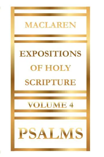 Expositions of Holy Scripture Volume 4 by Alexander Maclaren