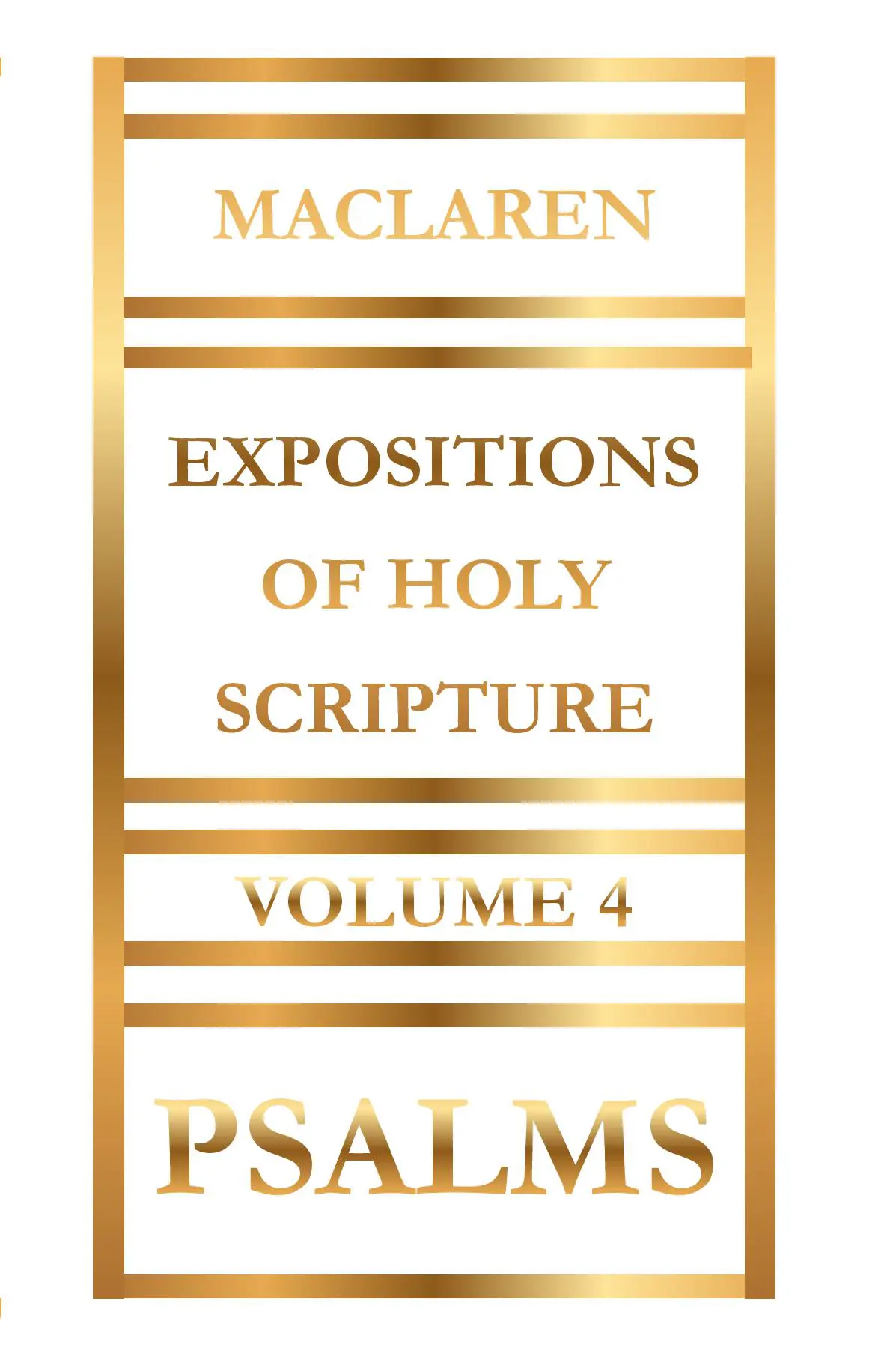 Expositions of Holy Scripture Volume 4 by Alexander Maclaren