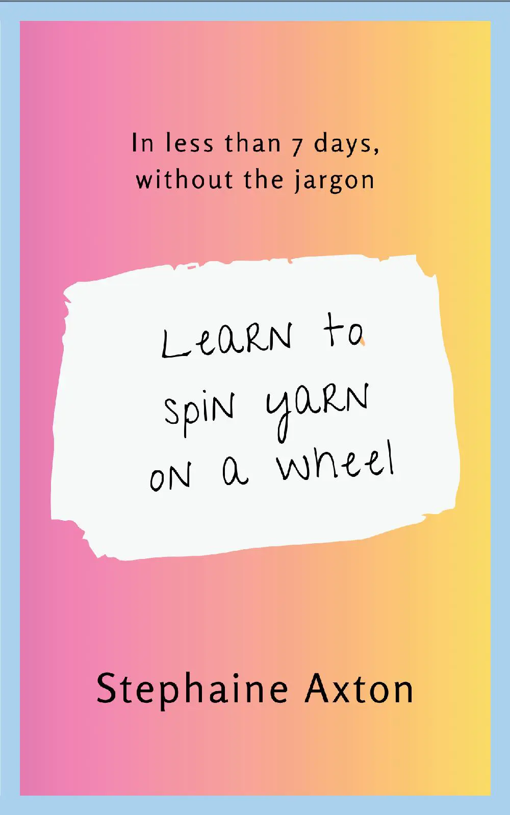 Learn To Spin in 7 Days