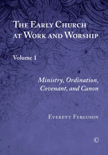The Early Church at Work and Worship I