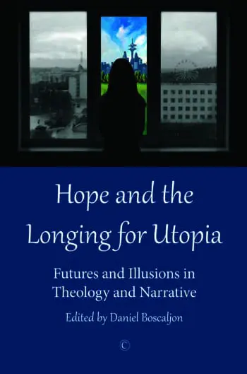 Hope and the Longing for Utopia