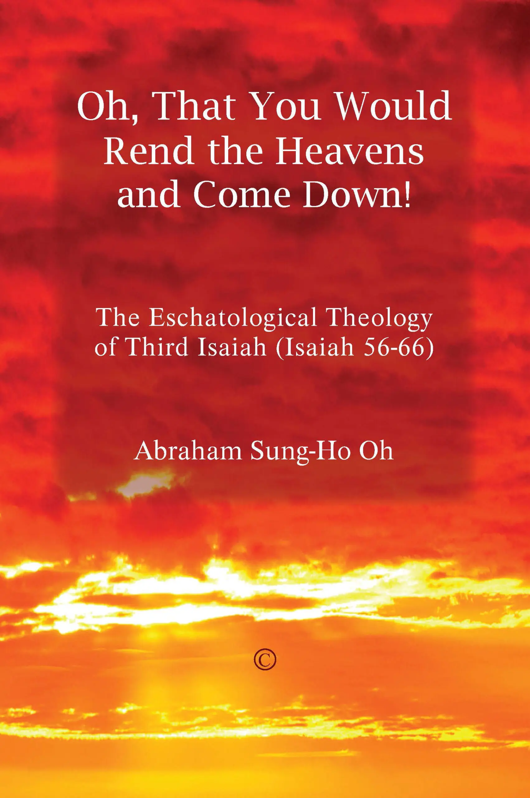 Oh, that You Would Rend the Heavens and Come Down!