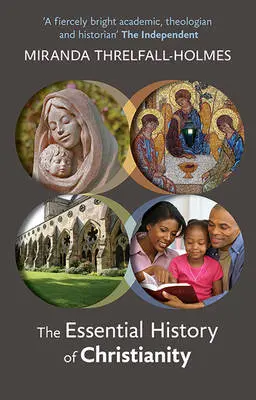 The Essential History of Christianity