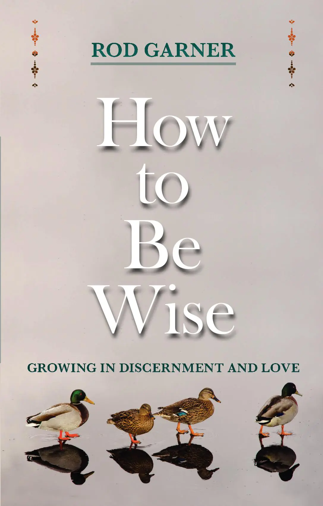 How To Be Wise